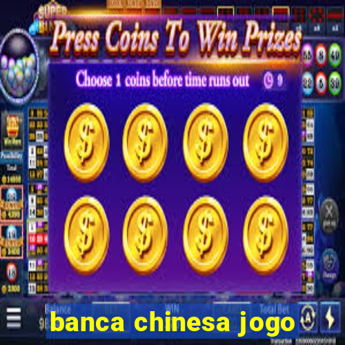 banca chinesa jogo