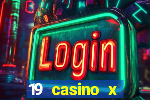 19 casino x официальный сайт