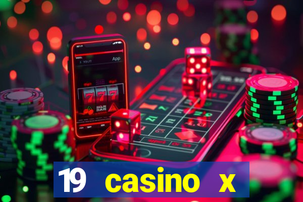 19 casino x официальный сайт