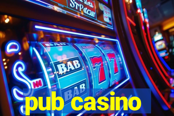 pub casino