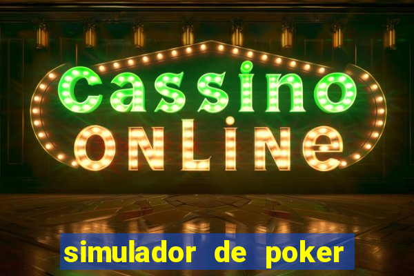 simulador de poker texas holdem gratis