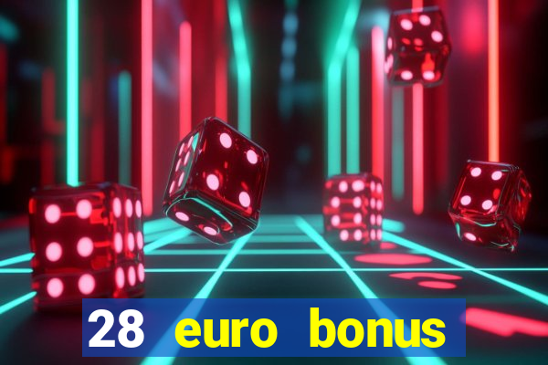 28 euro bonus casino online