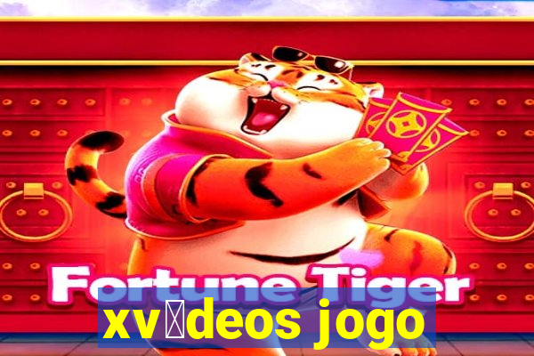 xv铆deos jogo