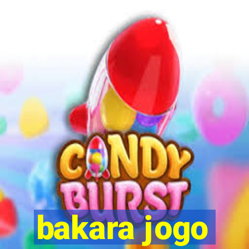 bakara jogo