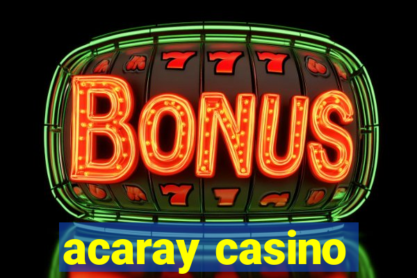 acaray casino