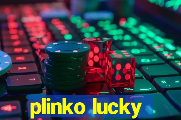 plinko lucky