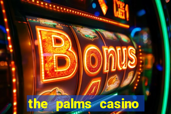 the palms casino and resort