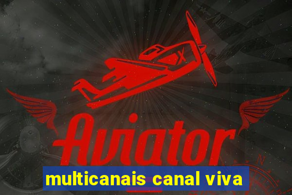 multicanais canal viva