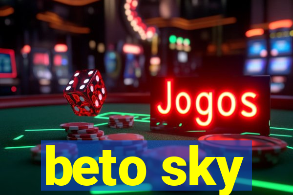 beto sky