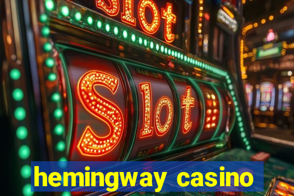 hemingway casino