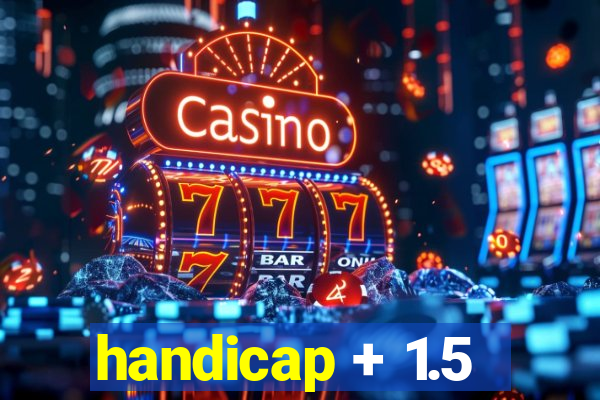 handicap + 1.5