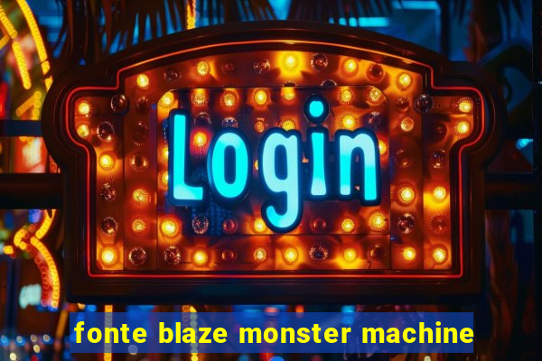 fonte blaze monster machine