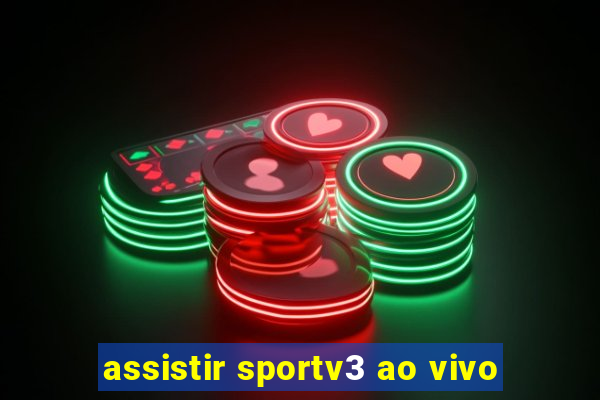 assistir sportv3 ao vivo