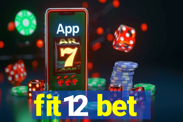 fit12 bet