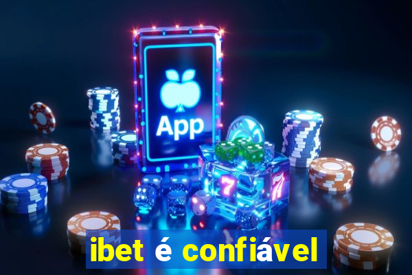 ibet é confiável