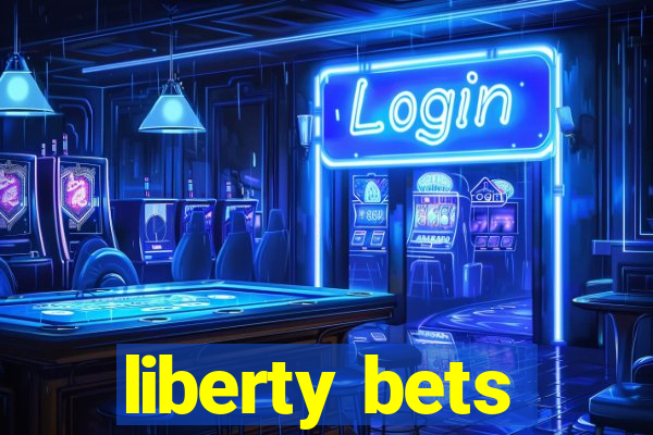 liberty bets