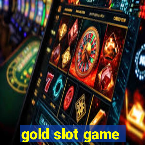 gold slot game