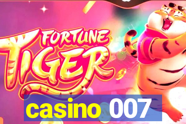 casino 007