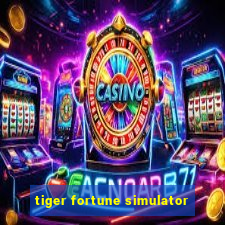 tiger fortune simulator