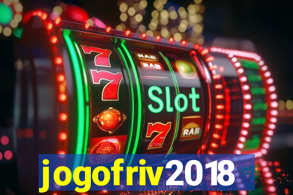 jogofriv2018