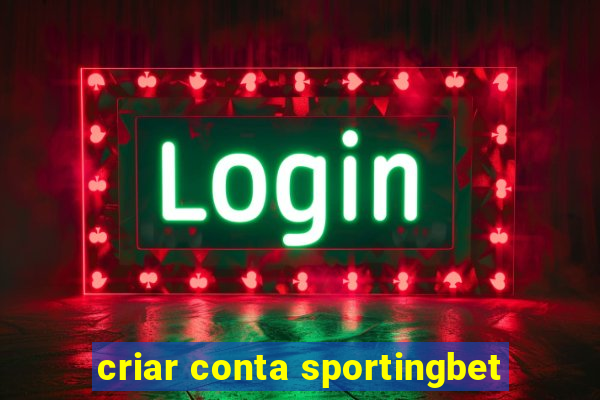 criar conta sportingbet