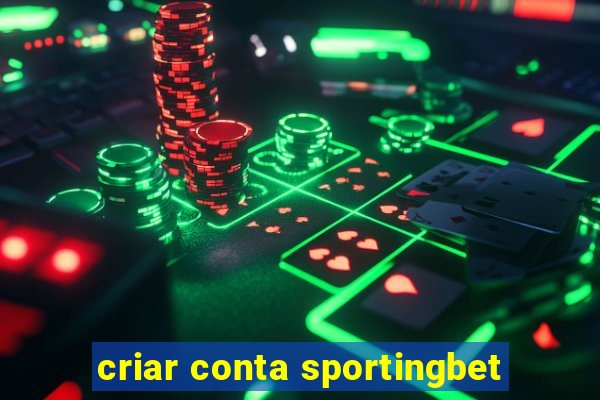 criar conta sportingbet