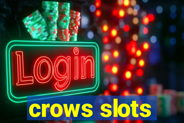 crows slots