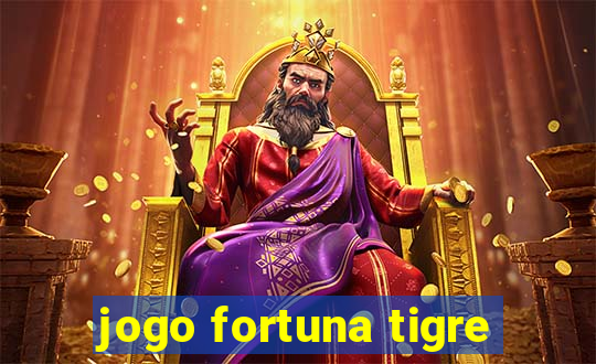 jogo fortuna tigre