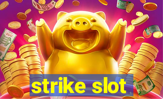 strike slot