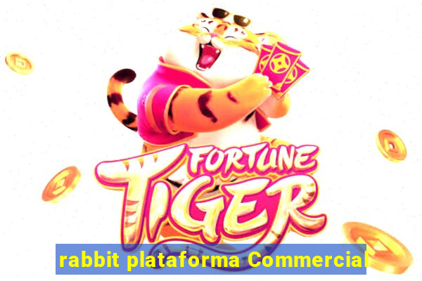 rabbit plataforma Commercial