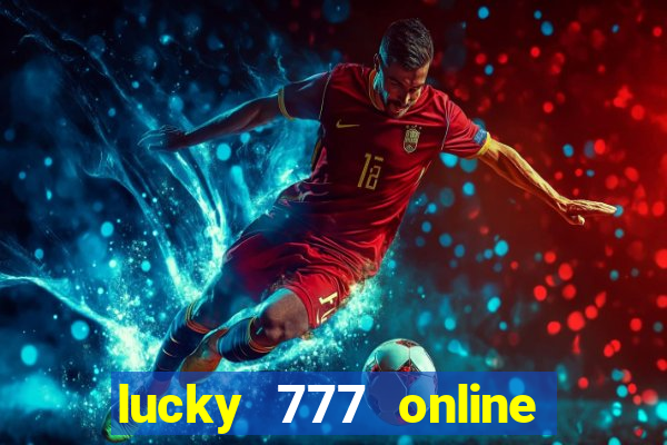 lucky 777 online casino login