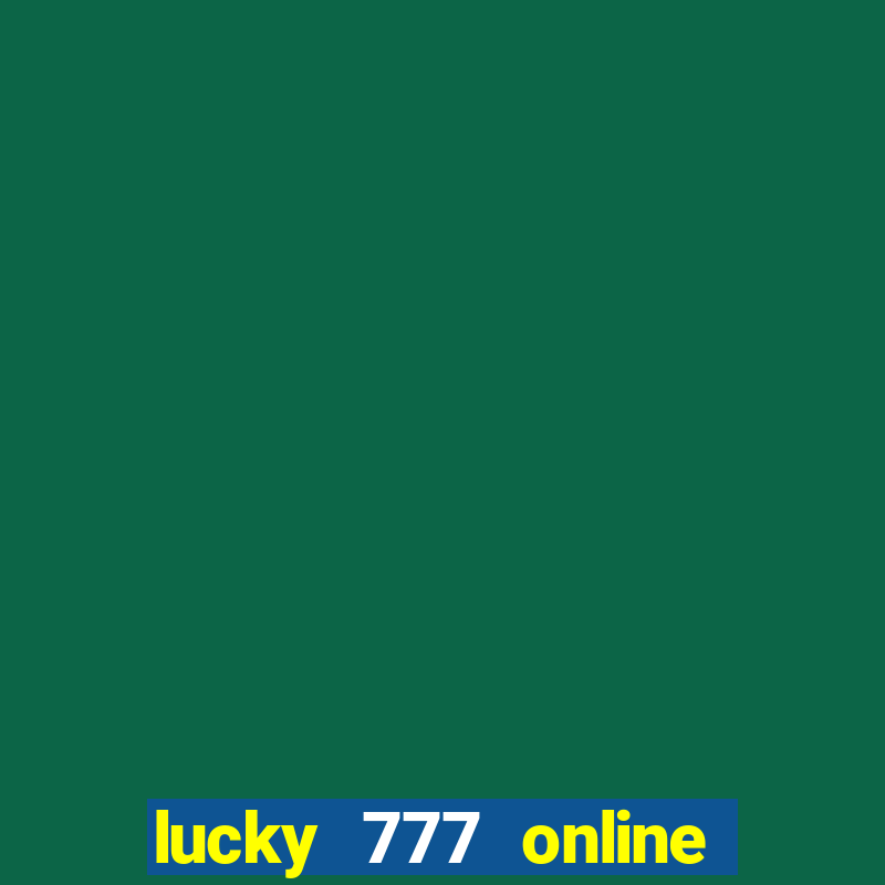 lucky 777 online casino login