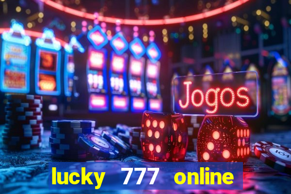 lucky 777 online casino login