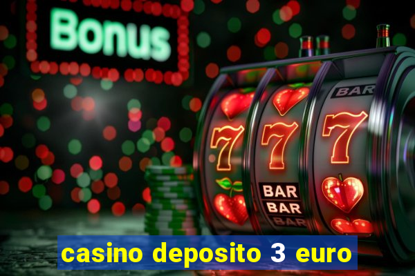 casino deposito 3 euro