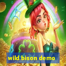 wild bison demo