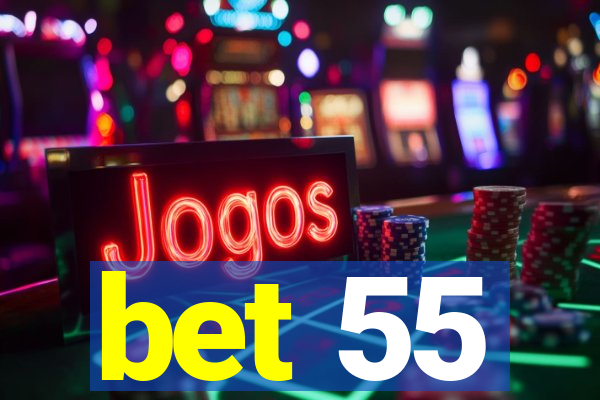 bet 55