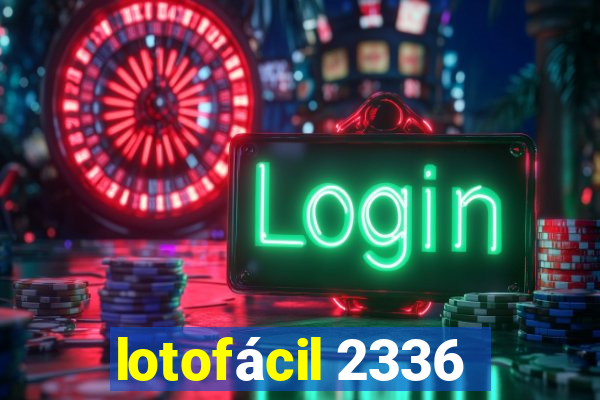 lotofácil 2336