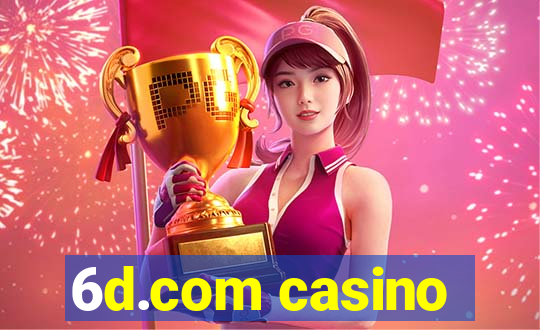 6d.com casino