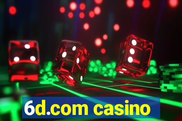 6d.com casino