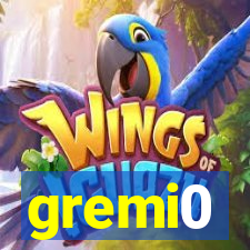 gremi0