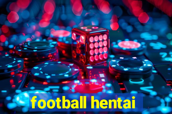 football hentai