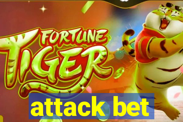 attack bet