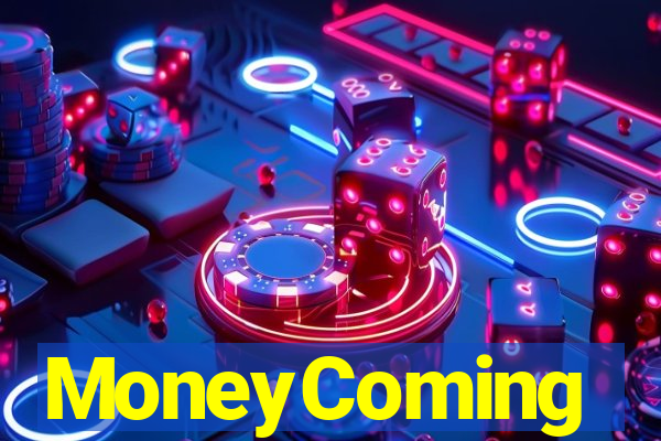 MoneyComing