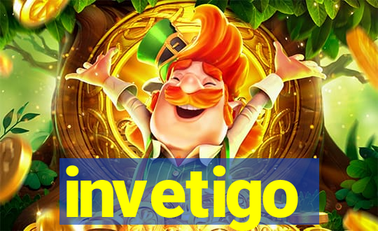 invetigo