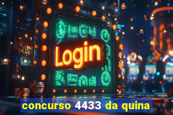 concurso 4433 da quina