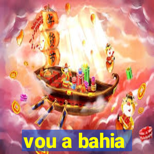 vou a bahia