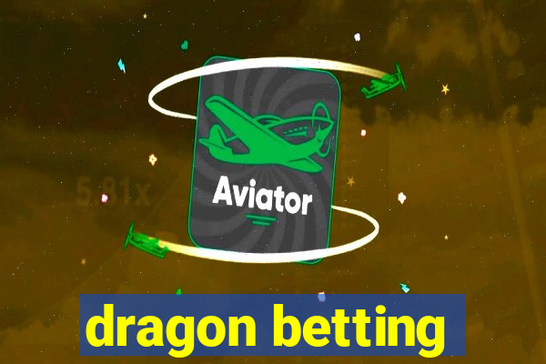 dragon betting