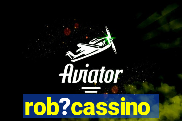 rob?cassino