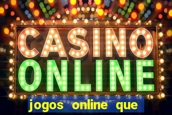 jogos online que pagam dinheiro