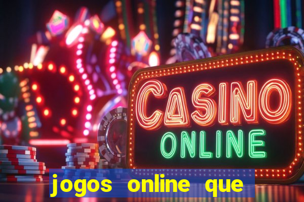 jogos online que pagam dinheiro